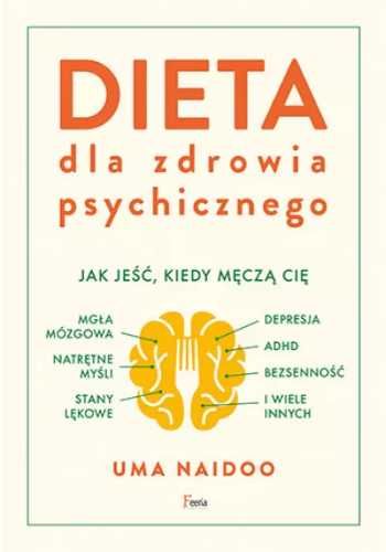 Dieta dla zdrowia psychicznego - Naidoo Uma