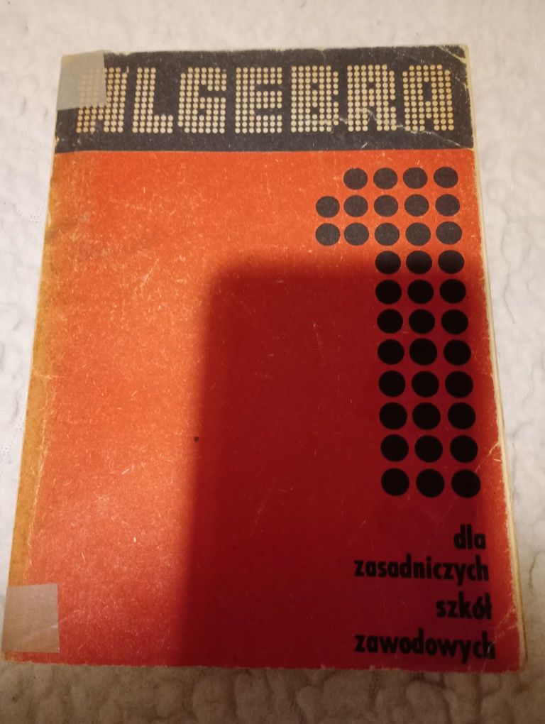 Matematyka - Algebra dla szkół zasadniczych