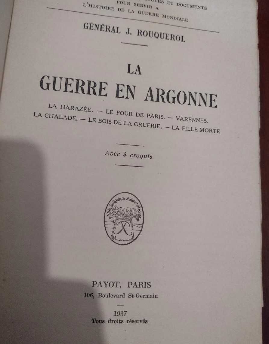 La Guerre en Argonne - Général J. Rouquerol 1937