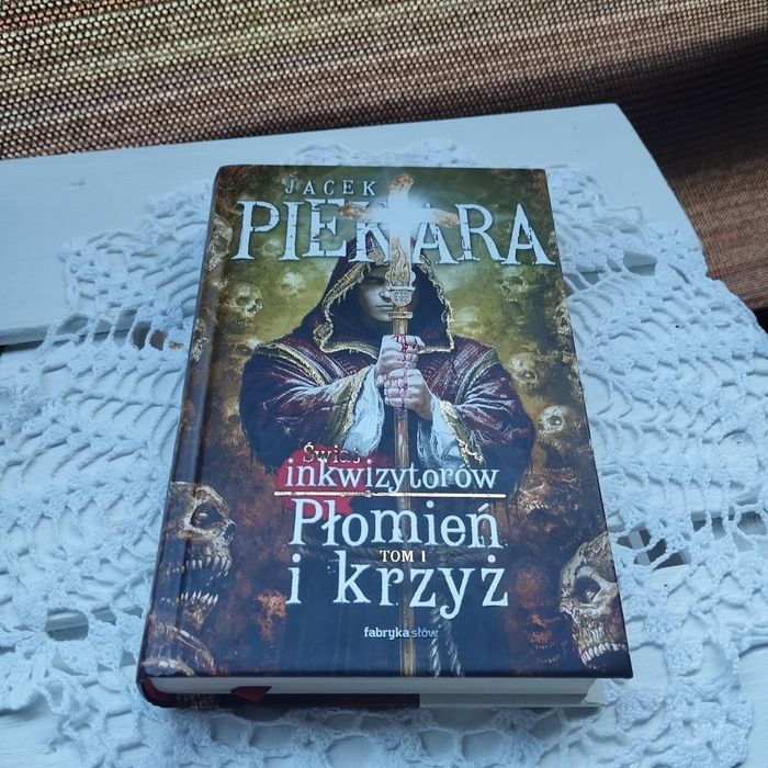Świat inkwizytorów Płomień i krzyż t1 Jacek Piekara