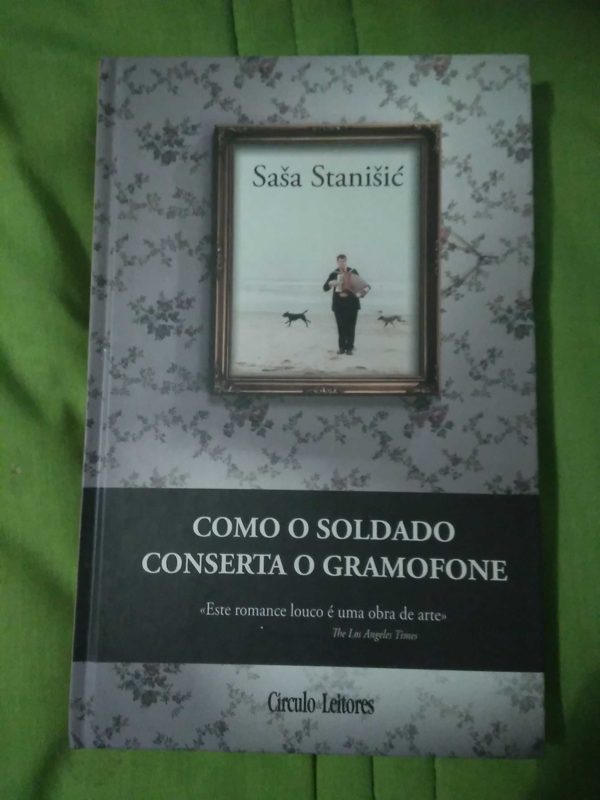 Sasa Stanisic - Como o soldado conserta o gramofone