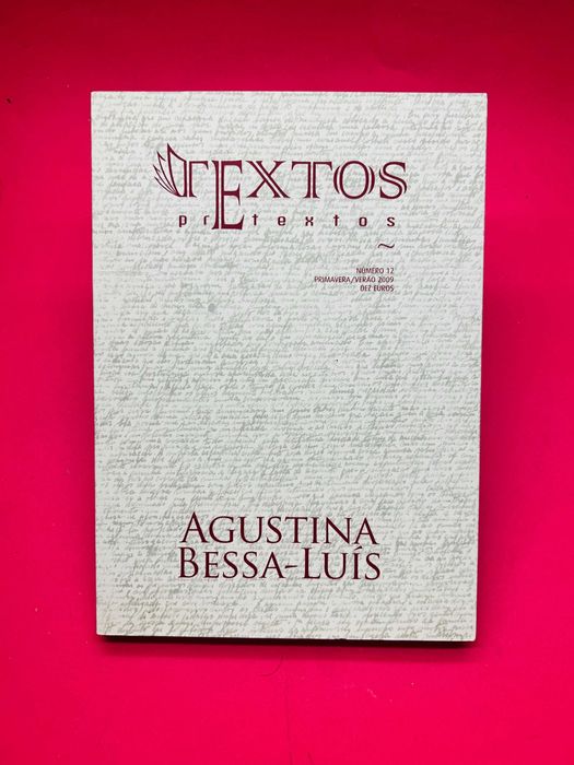 Textos Pretextos: Agustina Bessa-Luís - Nº12, Primavera/Verão 2009