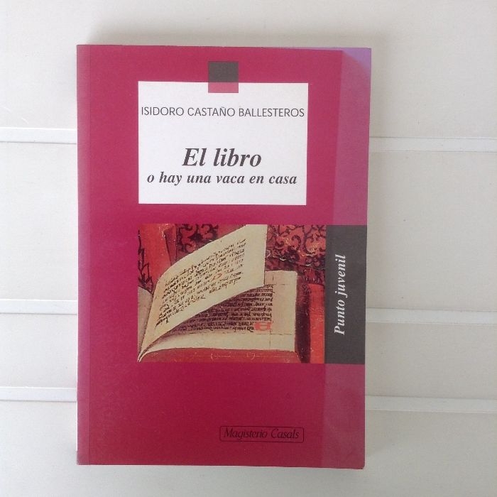 "El libro o hay una vaca en casa" - Isodoro Castaño Ballesteros