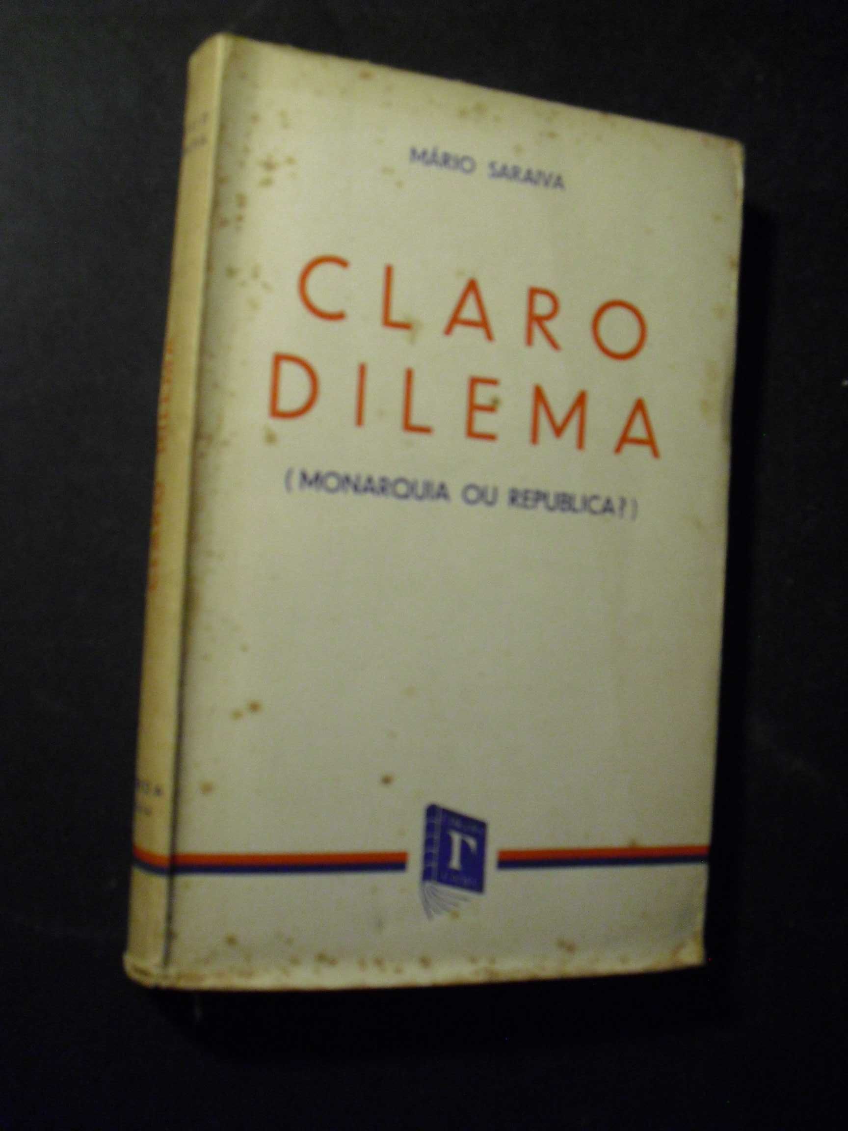 Saraiva (Mário);Claro Dilema (Monarquia ou Republica?)