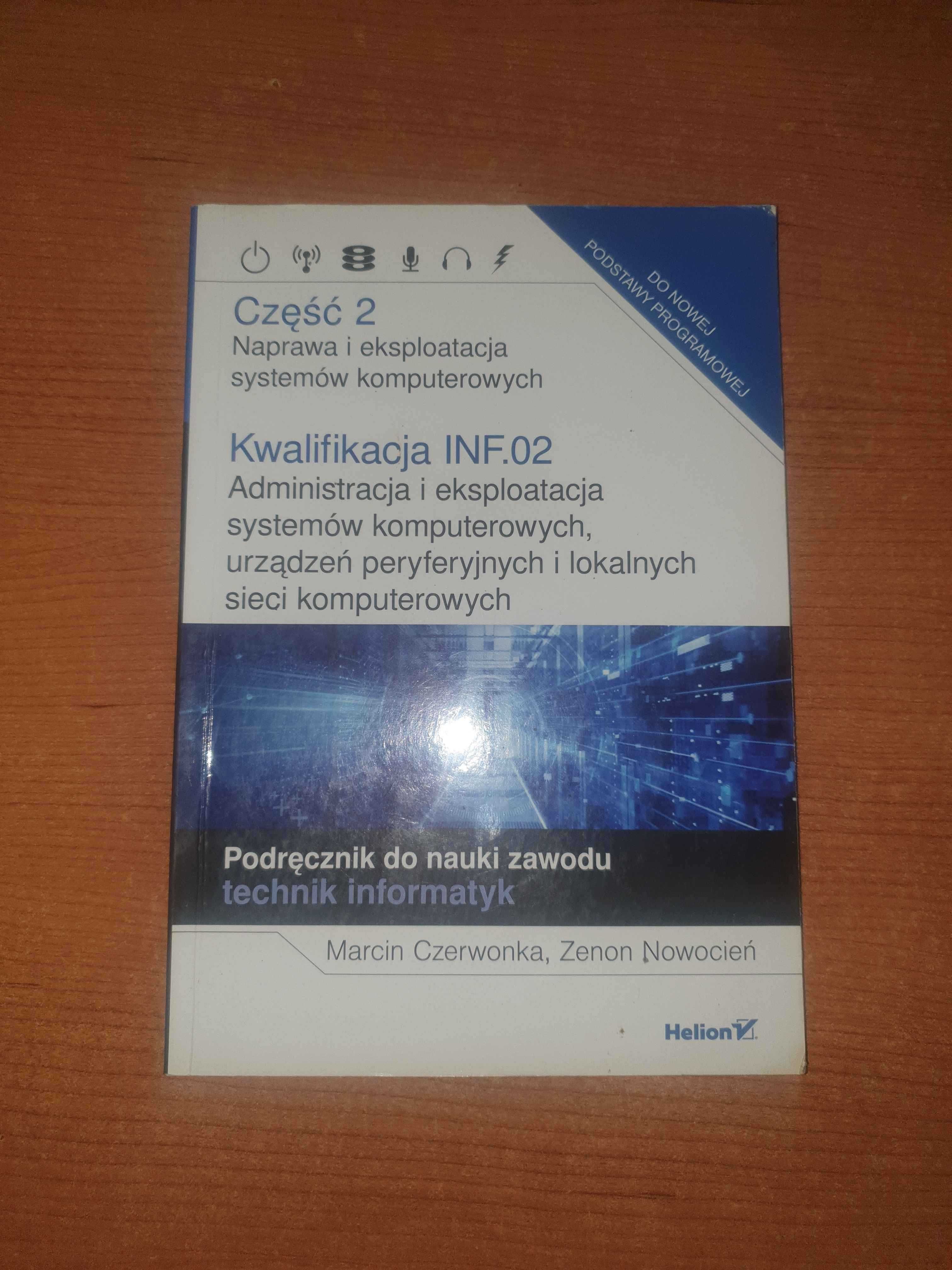 Kwalifikacja INF.02. Naprawa eksploatacja systemów komputerowych.
