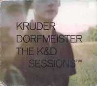 Kruder & Dorfmeister – The K&D Sessions [Duplo CD 1998]