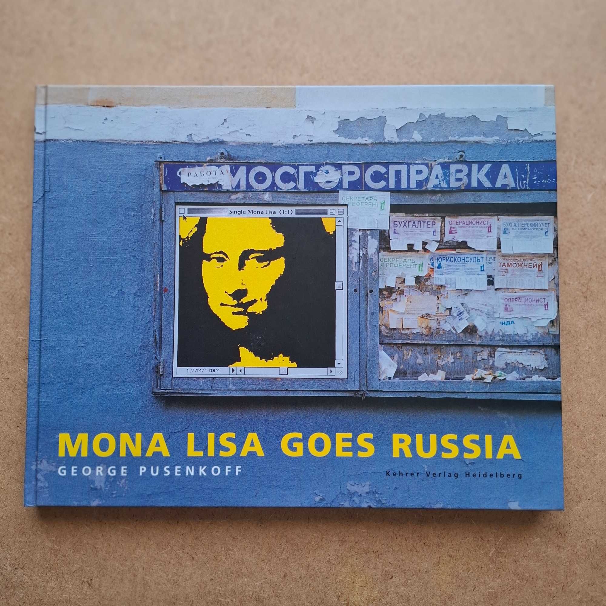 Mona Lisa goes Russia, de Georg Pusenkoff