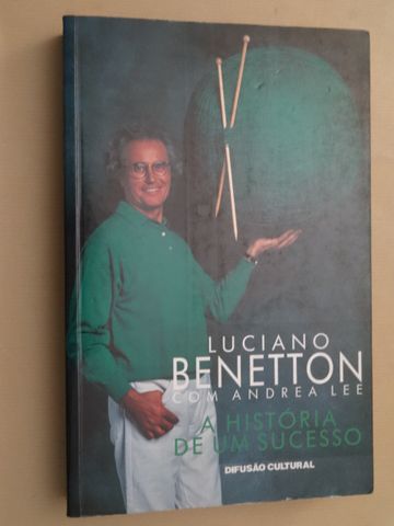 A História de Um Sucesso de Luciano Benetton