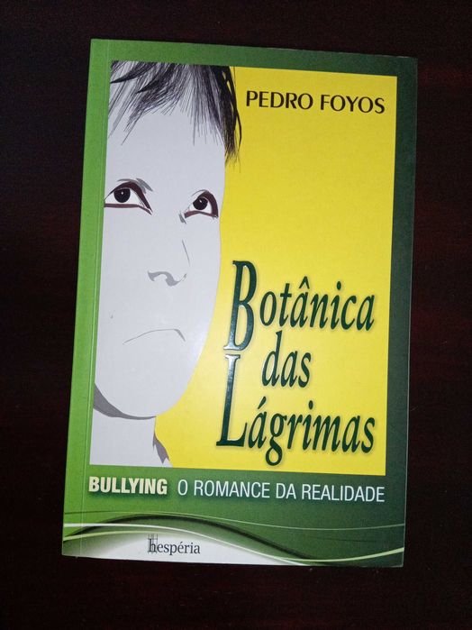 Livro "Botânica das Lágrimas - Bullying o romance da realidade"