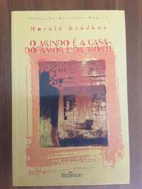 Harold Brodkey - O MUNDO É A CASA DO AMOR E DA MORTE