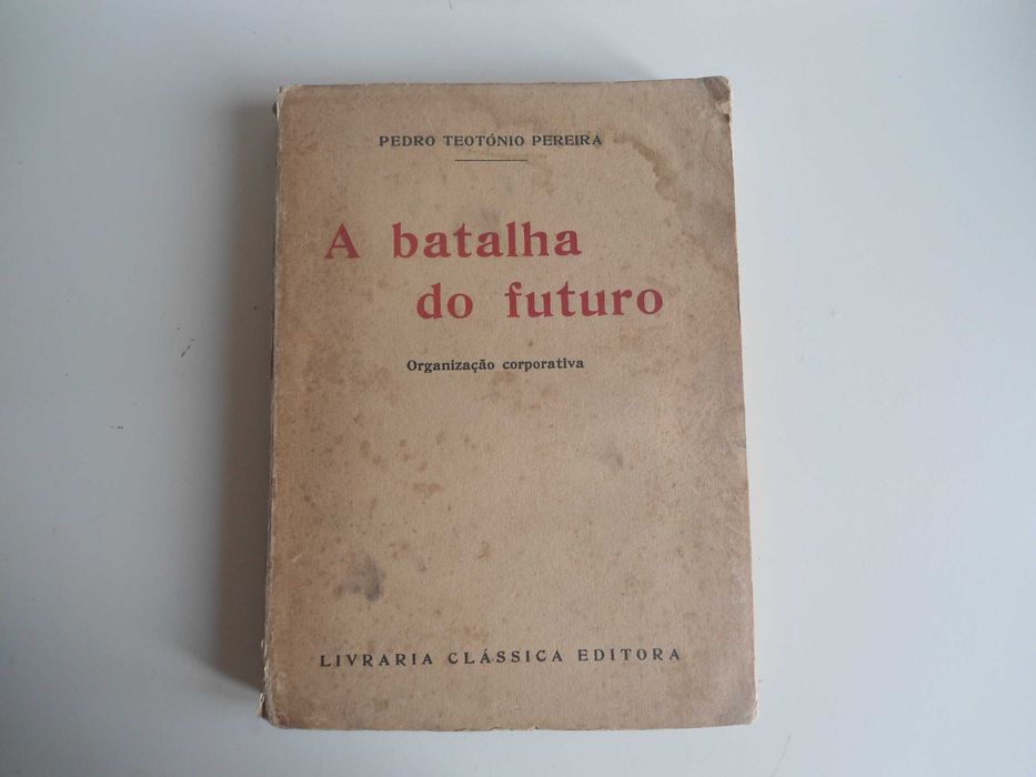 A Batalha do Futuro por Pedro Teotónio Pereira