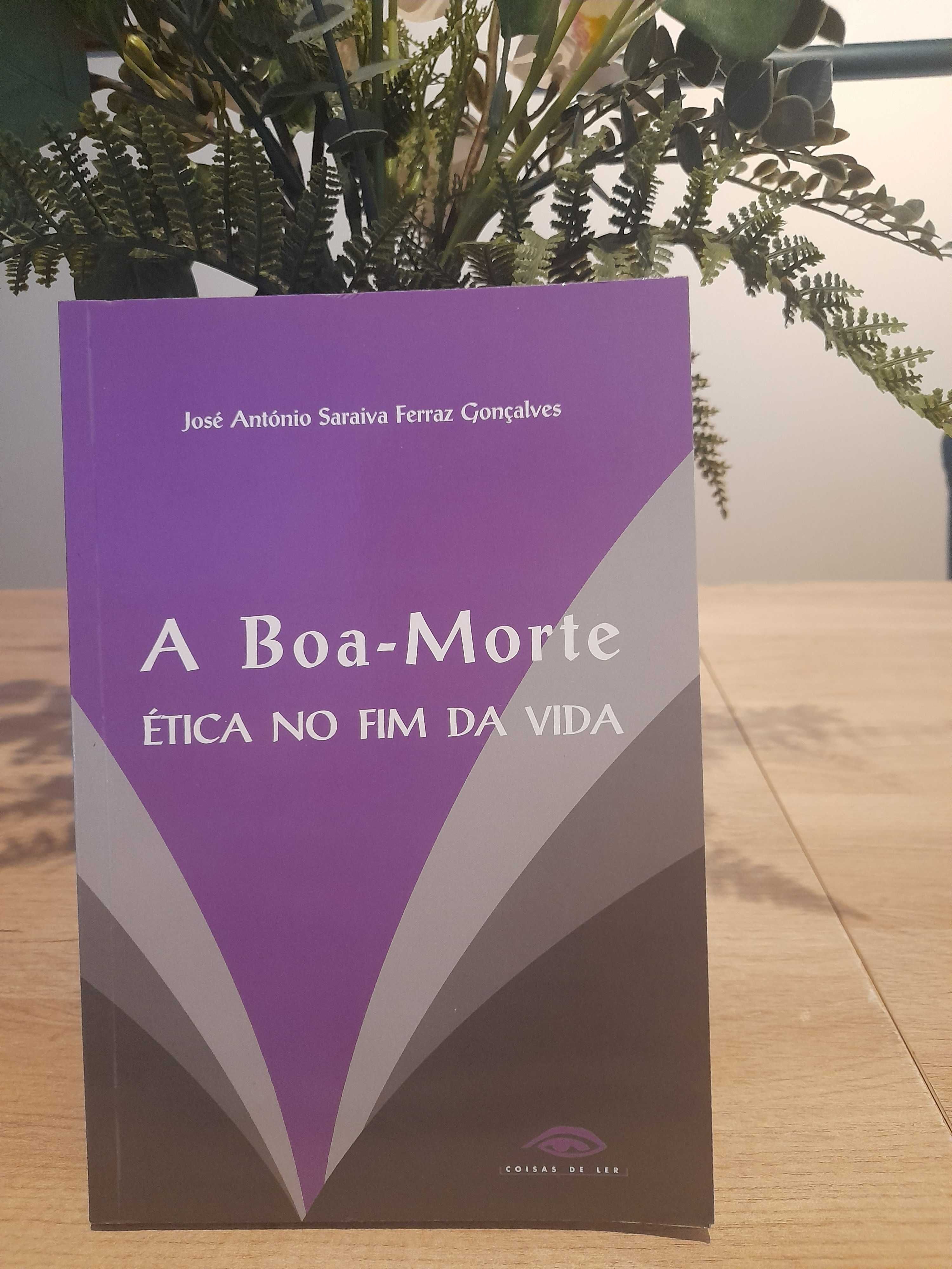 A Boa-Morte
Ética no Fim da Vida