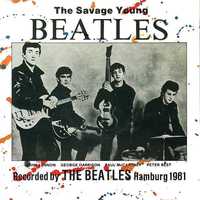 The Beatles – The Savage Young Beatles - Vinyl