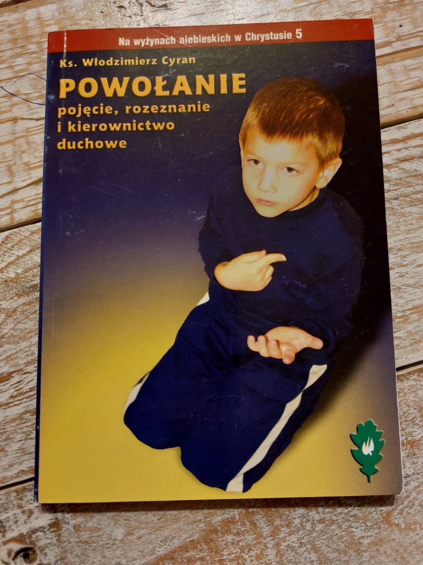 Powołanie.Pojęcie, rozeznanie i kierownictwo duchowe.Ks.W. Cyran