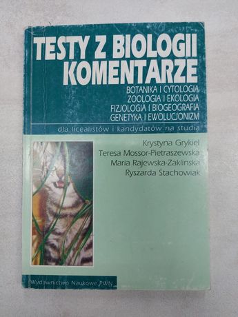 Testy z biologii. Komentarze. Botanika i cytologia,Zoologia i ekologia