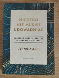 Niczego nie musisz udowadniać - Jannie Allen