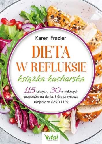 Dieta w refluksie - książka kucharska - Karen Frazier
