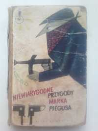 Niewiarygodne przygody Marka Piegusa (wyd. I 1959 r.)