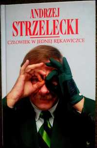 Andrzej Strzelecki - "Człowiek w jednej rękawiczce"