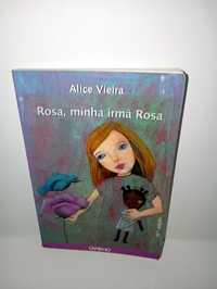 Rosa, Minha irmã Rosa - Alice Vieira