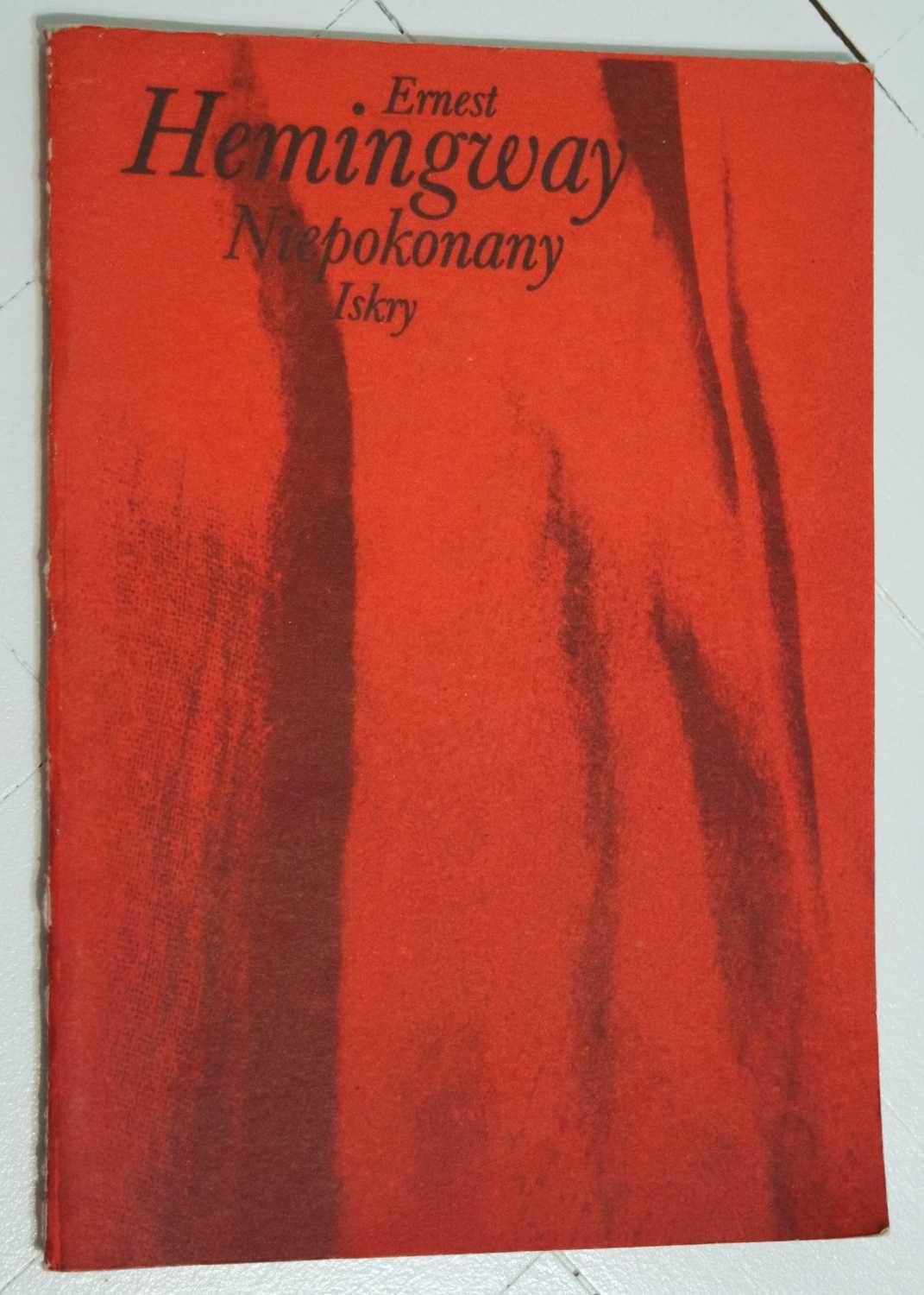 Niepokonany Ernest Hemingway książka