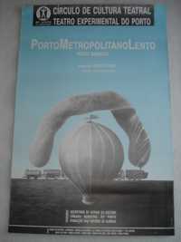 Cartaz Porto Metropolitano Lento–Teatro Experimental do Porto - 90`s