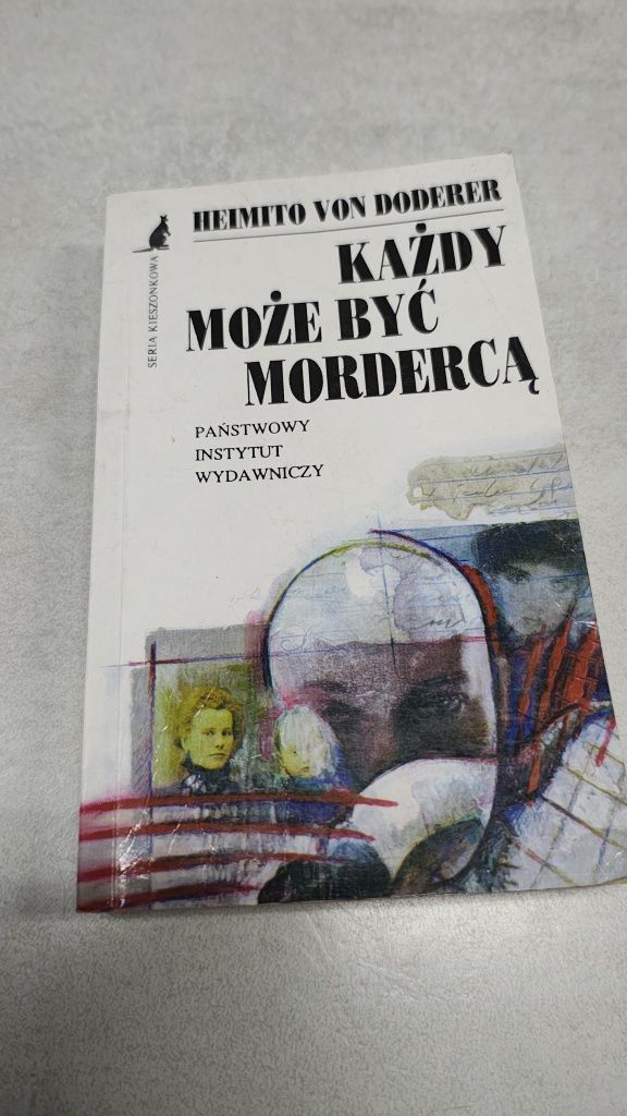 Każdy może być mordercą. Heimito Von Doderer.
