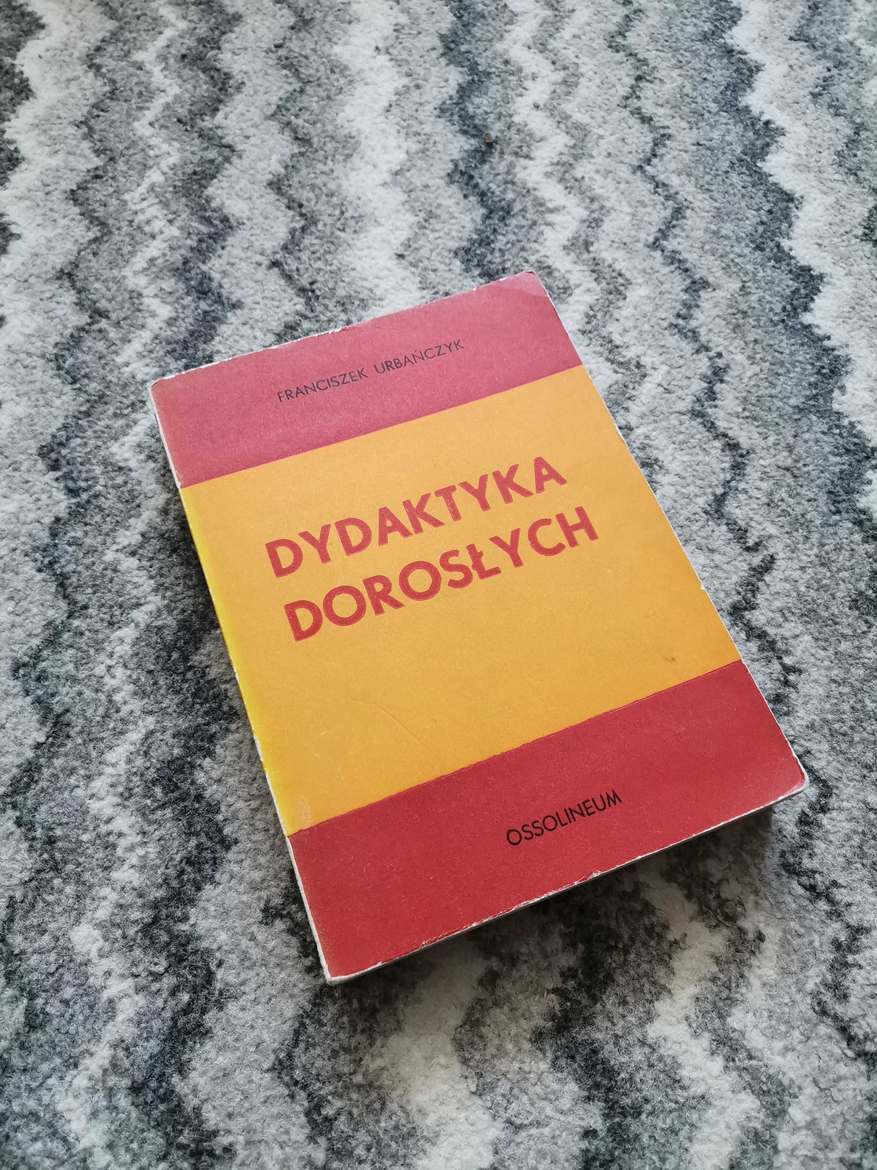 Dydaktyka dorosłych, Franciszek Urbańczyk, wyd. II rozsz., stan dobry