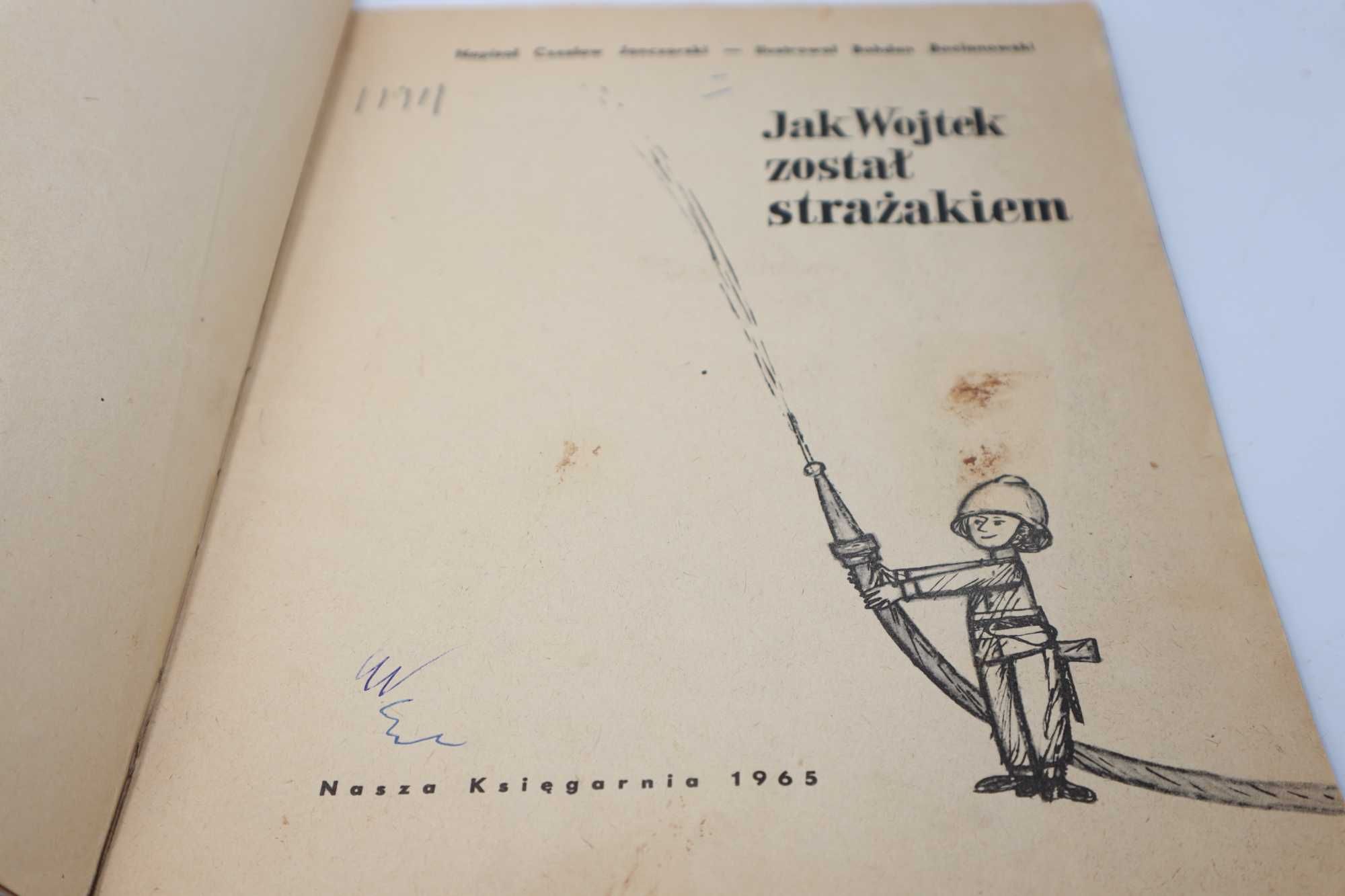 Jak WOJTEK został Strażakiem Czesław Janczarski  1965 r