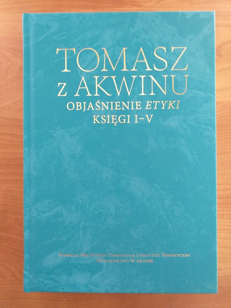 Tomasz z Akwinu, Objaśnienie Etyki