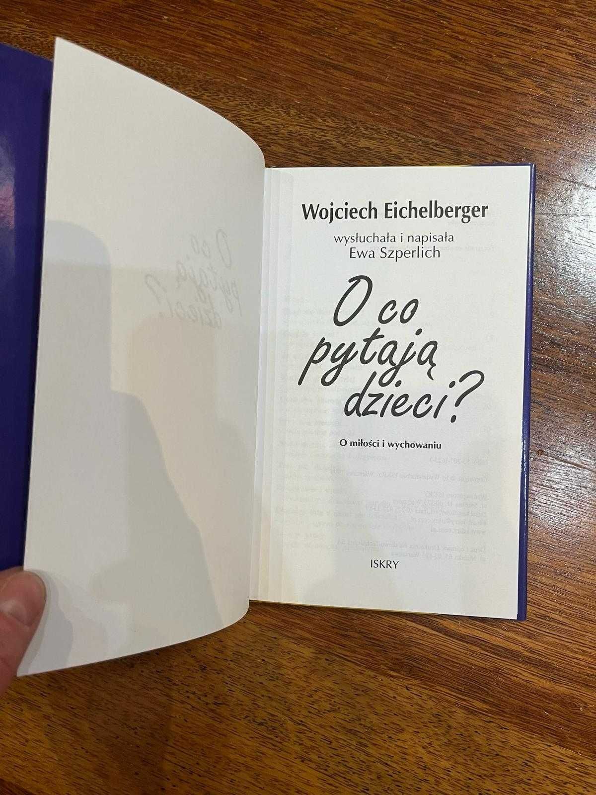 O co pytają dzieci, Wojciech Eichelberger