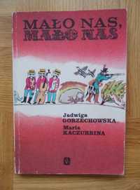 "Mało nas, mało nas", Jadwiga Gorzechowska, Maria Kaczurbina