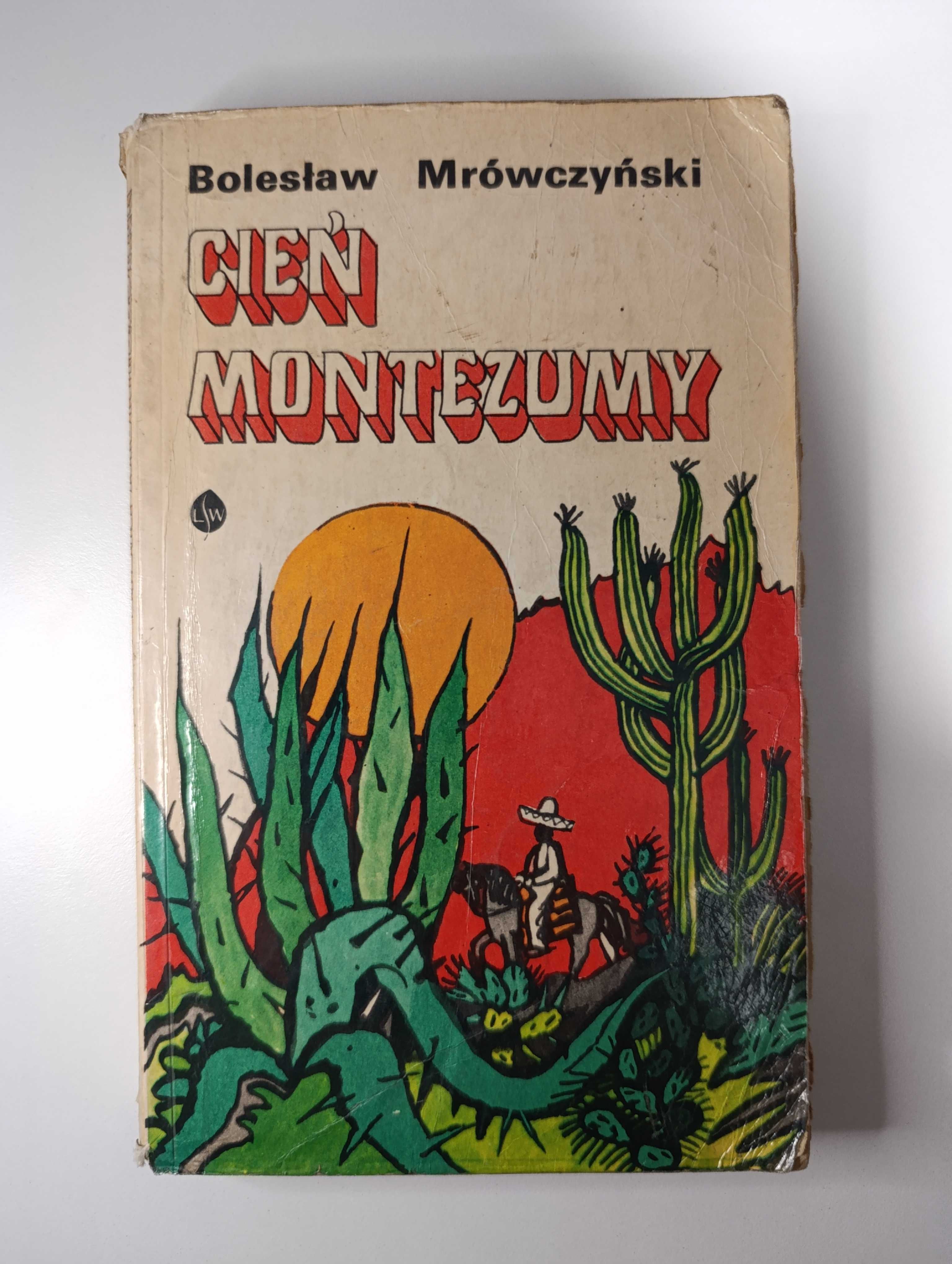 Cień Montezumy [Bolesław Mrówczyński]