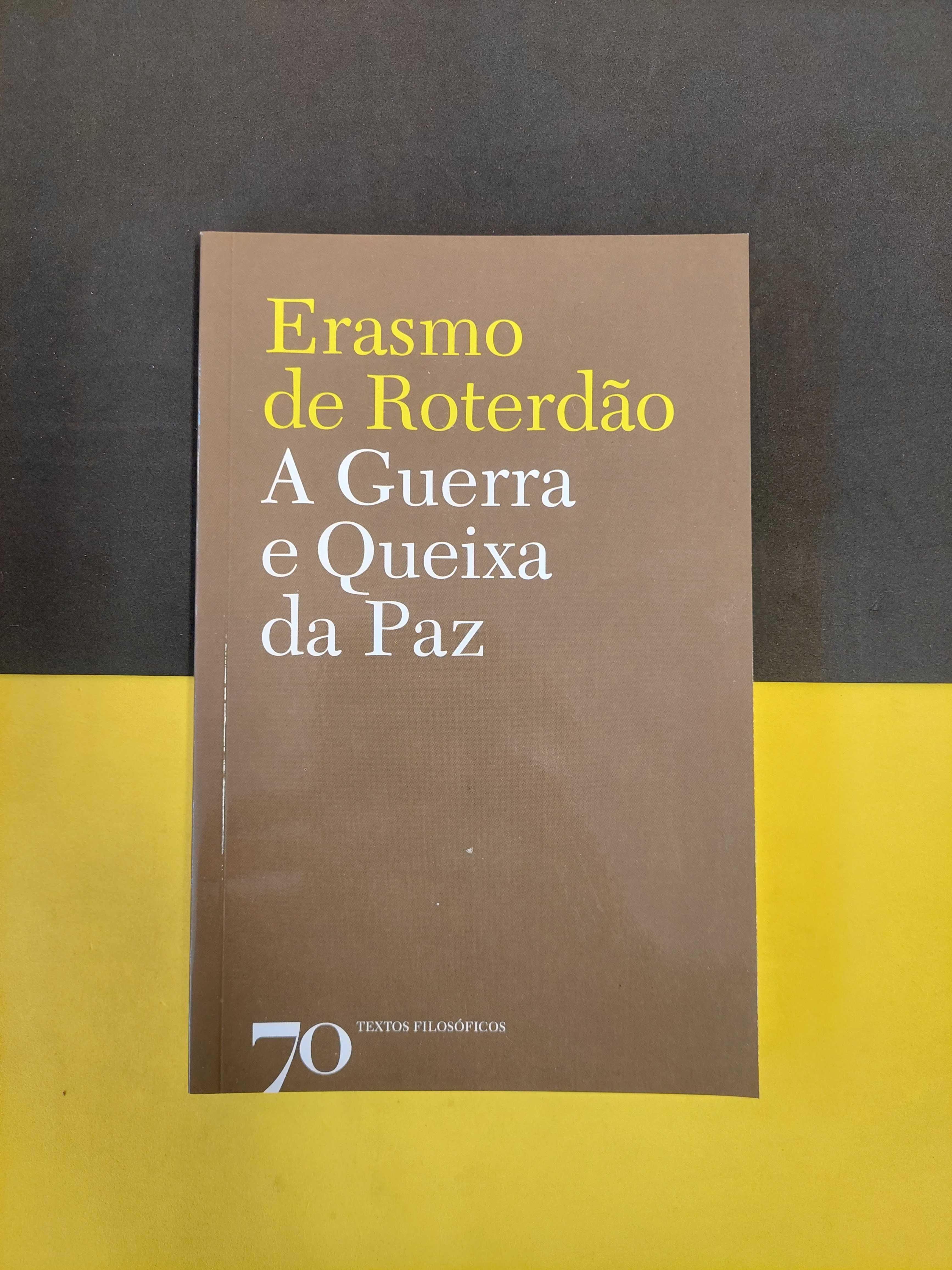 Erasmo de Roterdão - A guerra e queixa da paz