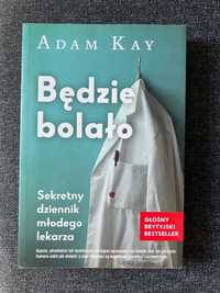 Książka Będzie bolało Adam Kay