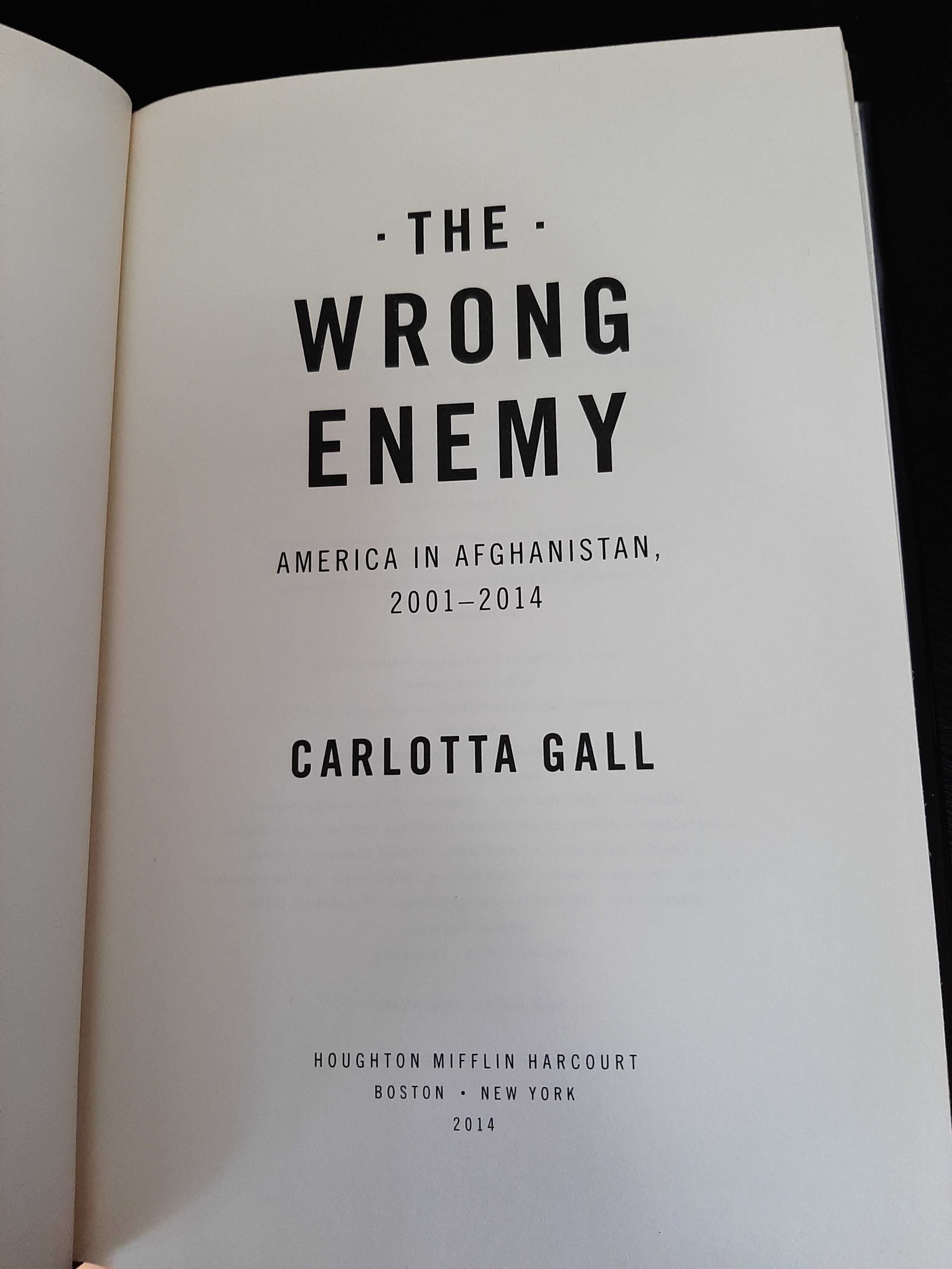 Carlotta Gall – The Wrong Enemy: America in Afghanistan, 2001 to 2014