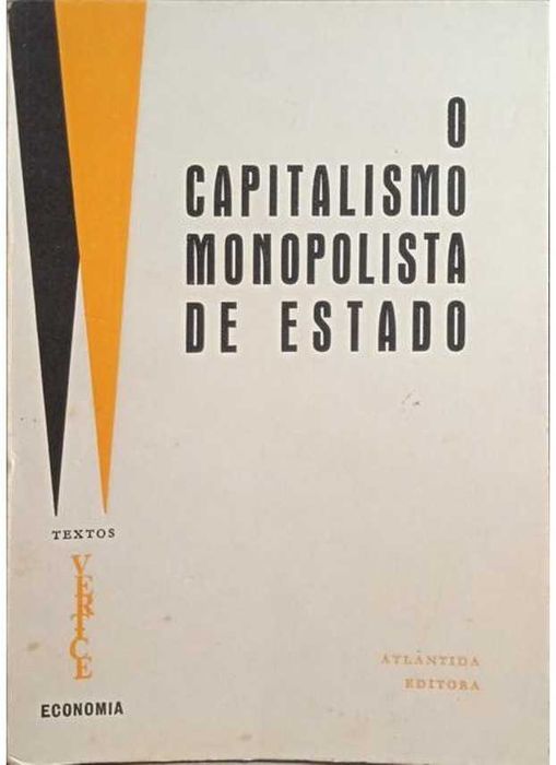 O Capitalismo Monopolista de Estado - Textos Economia