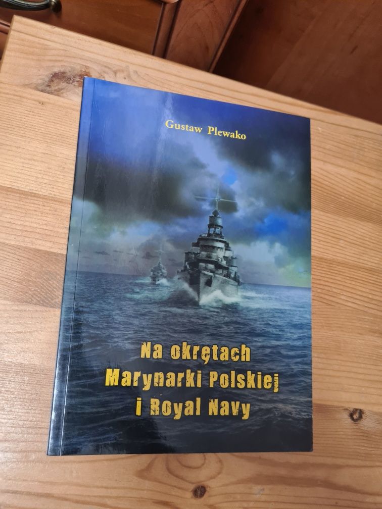 Na okrętach Marynarki Polskiej i Royal Navy - Gustaw Plewako ~