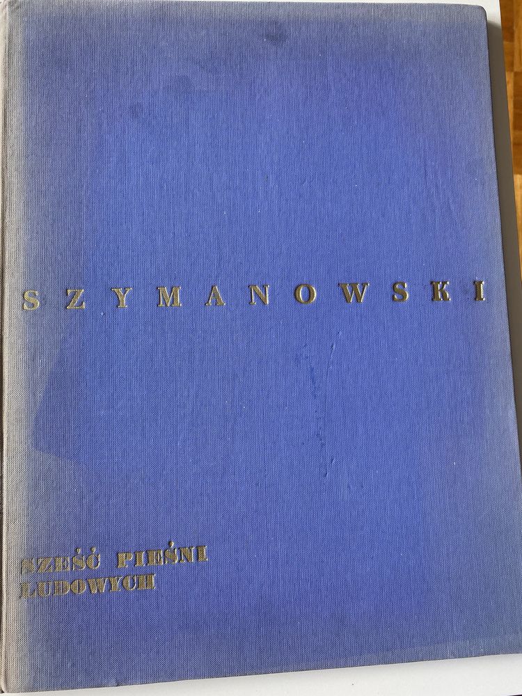 Karol Szymanowski Sześć Pieśni Ludowych