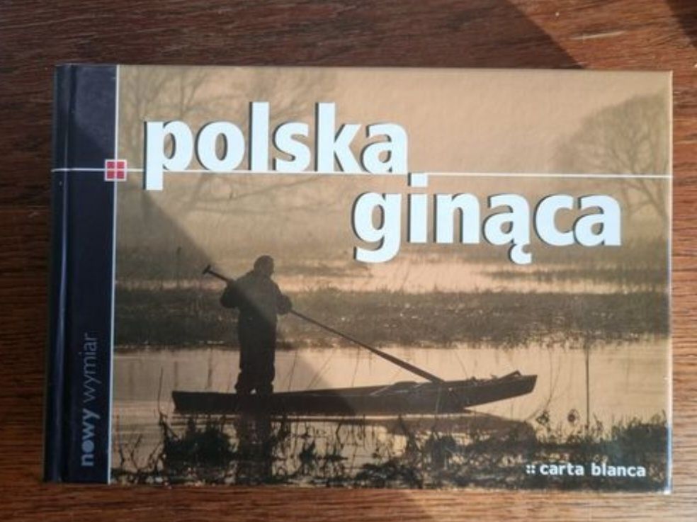 Polska Ginąca album Książka o cudownych miejscach