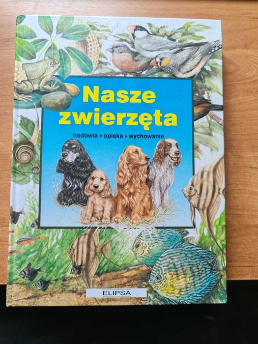 Nasze zwierzęta hodowla opieka wychowanie