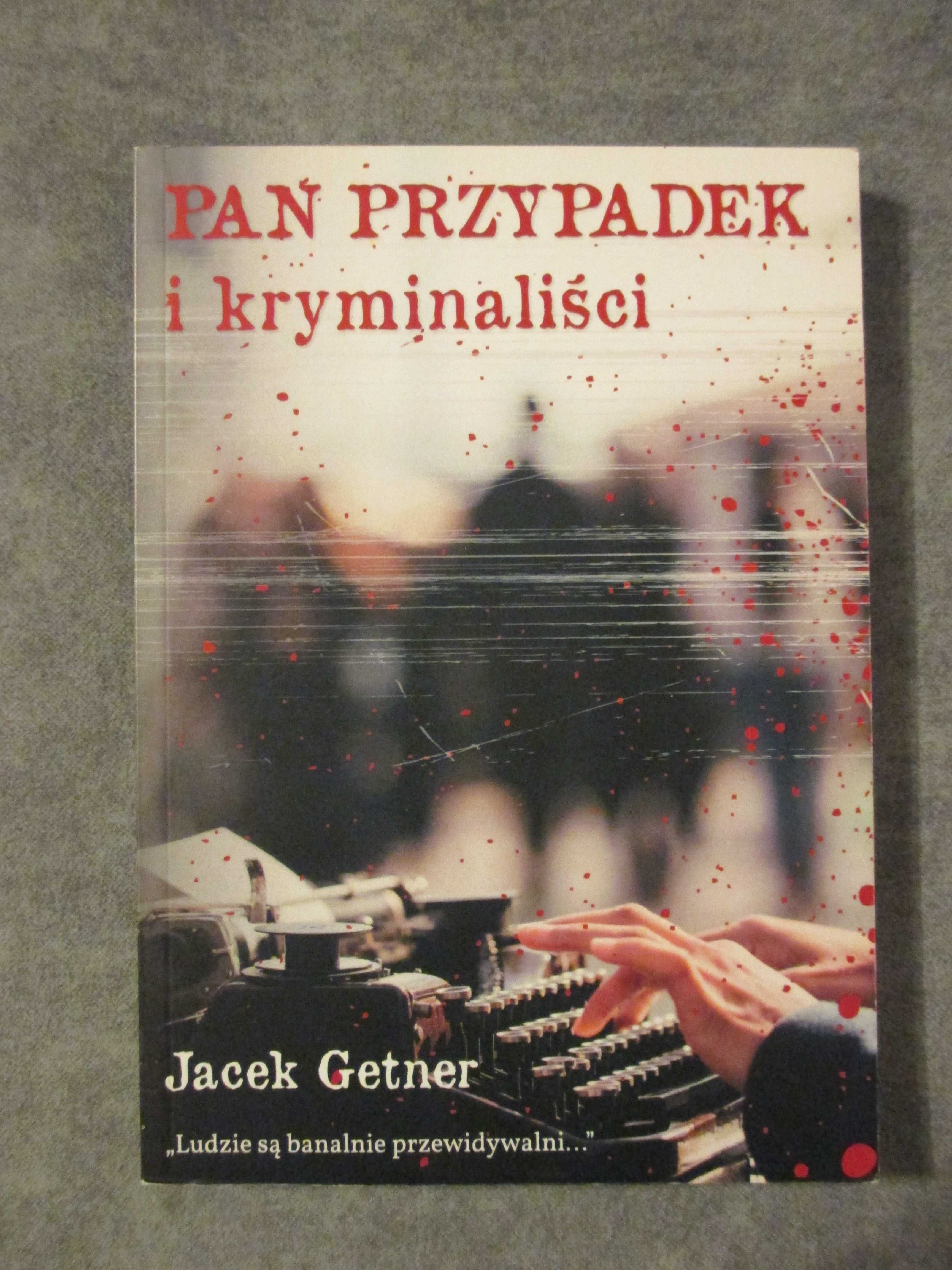 Getner Jacek - Pan Przypadek i kryminaliści