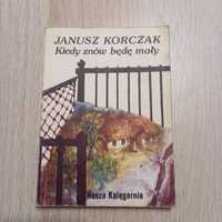 Kiedy znów będę mały, Janusz Korczak