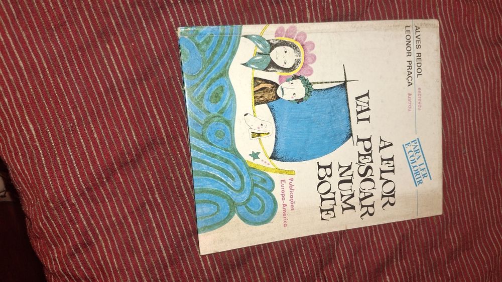 Alves Redol a flor vai pescar num bote