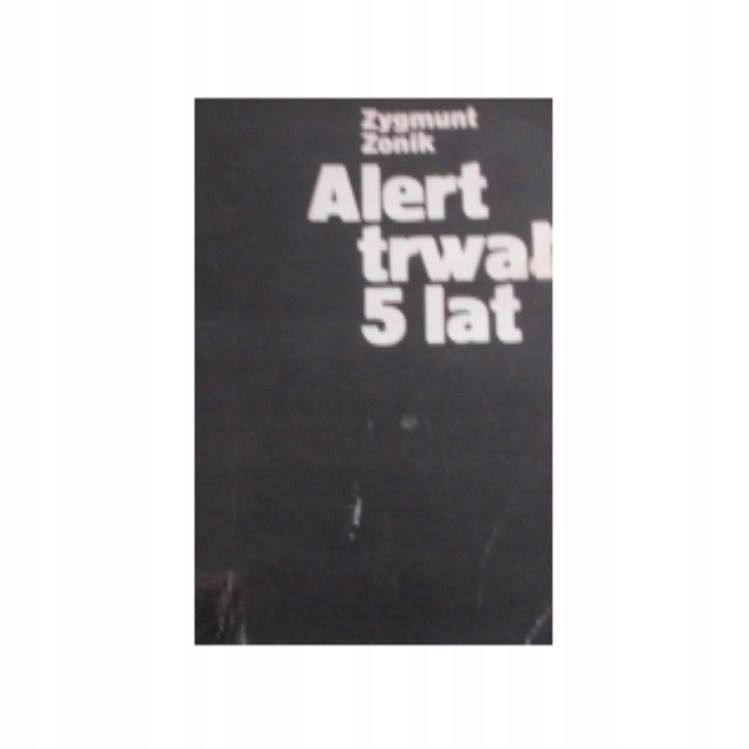 Alert Trwał 5 Lat Zygmunt Zonik