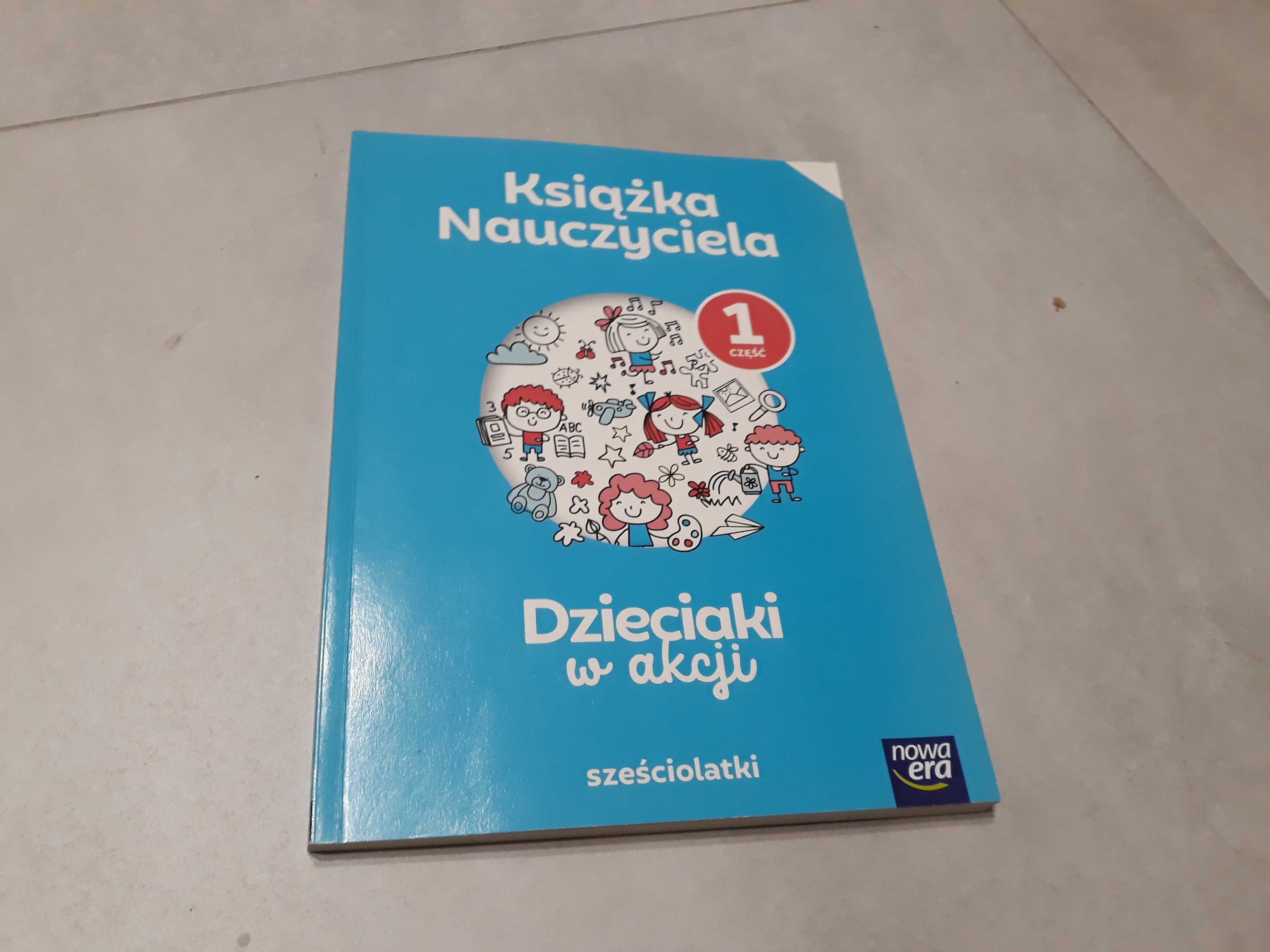 Dzieciaki w akcji -książka nauczyciela -sześciolatki -cz.1 -NIEUŻYWANA