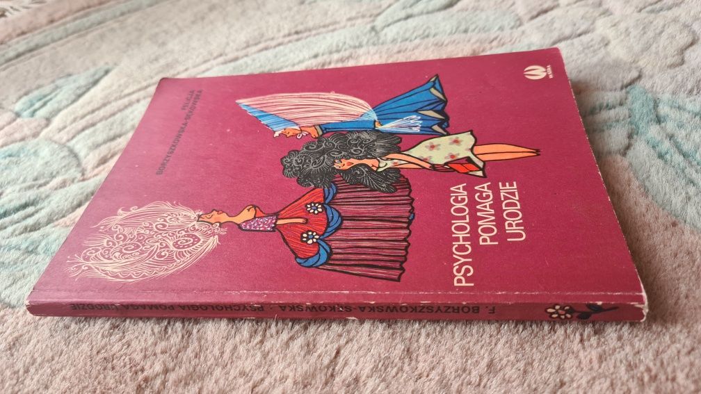 Psychologia pomaga urodzie Felicja Borzyszkowska-Sękowska