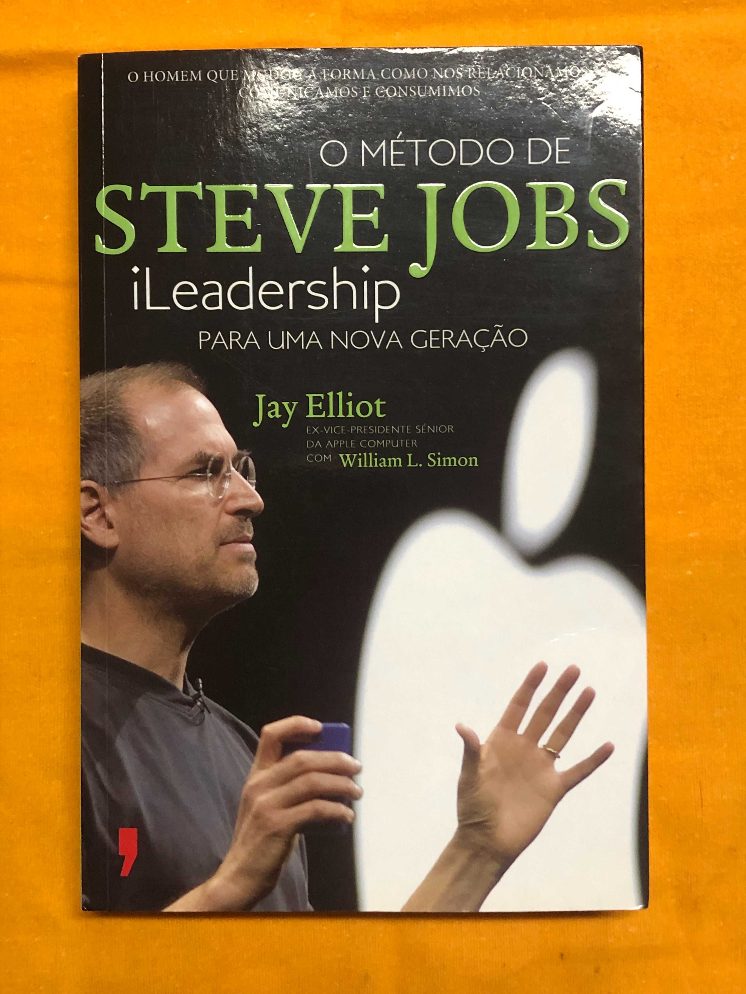O método de Steve Jobs Ileadership - Jay Elliot