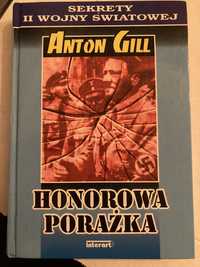 Honorowa porażka - Anton Gill Sekrety II wojny światowej