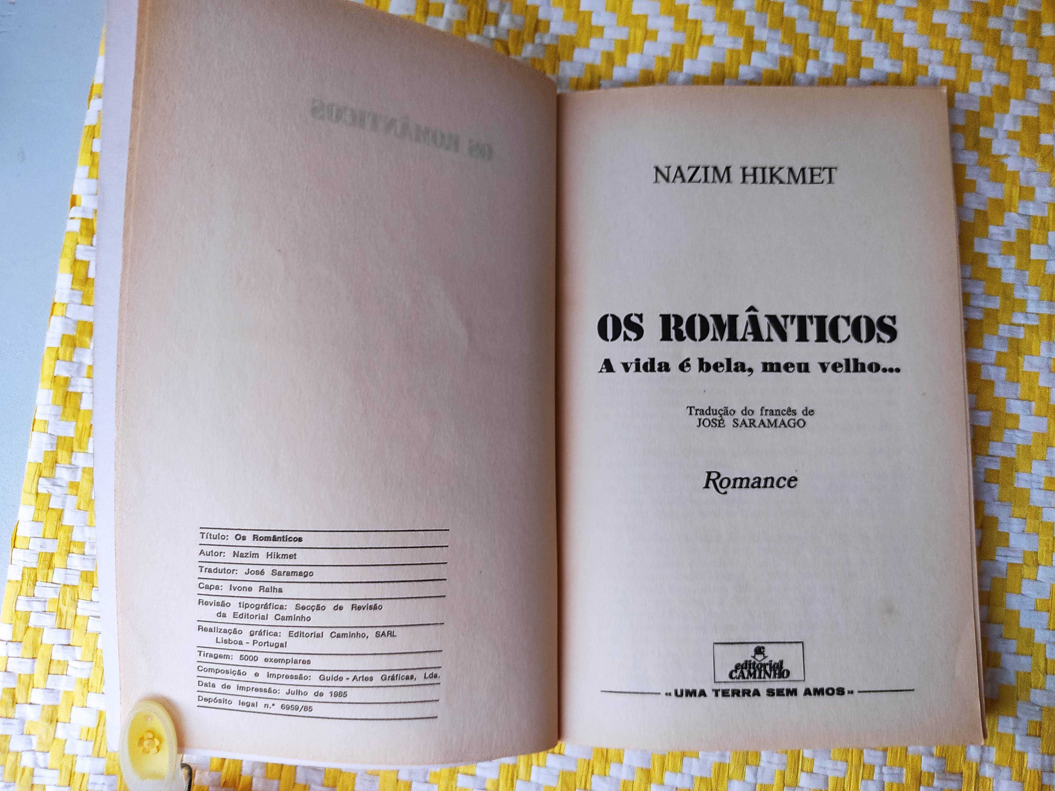 OS ROMÂNTICOS,
de Nazim  Hikmet .Tradução JOSÉ SARAMAGO .